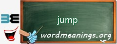 WordMeaning blackboard for jump